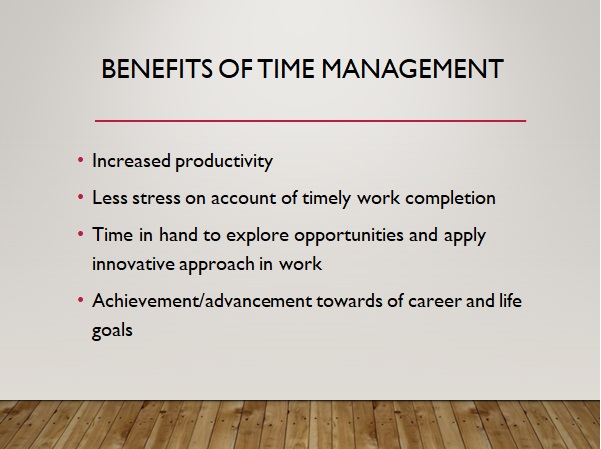 Time management will help in the desired results